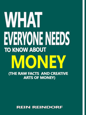 cover image of WHAT EVERYONE NEEDS TO KNOW ABOUT MONEY